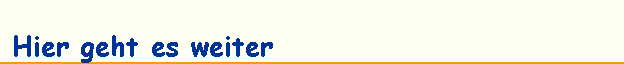 Hier geht es weiter